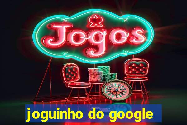 joguinho do google